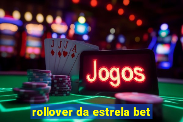 rollover da estrela bet